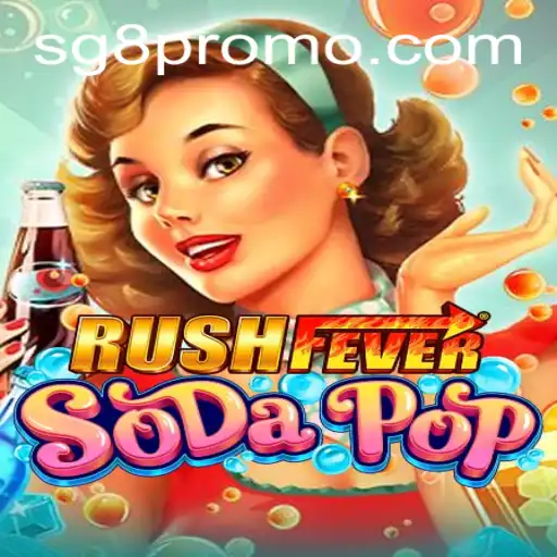 RushFeverSodaPop: A Thrilling Gaming Experience with SG8
